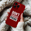 Coque iPhone Don’t Touch My Phone